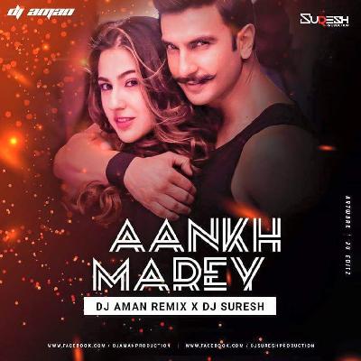 Aankh Mare - DJ Aman Kolhapur X DJ Suresh Remix